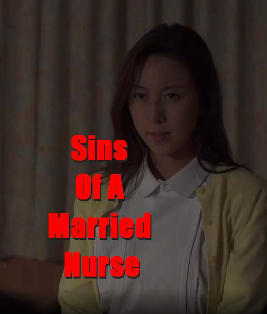 The Sins Of Married Nurse