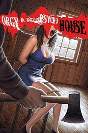 1969 Classic -Orgy in the Psycho House
