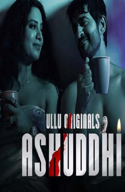 Ashuddhi ( WEB SERIES )