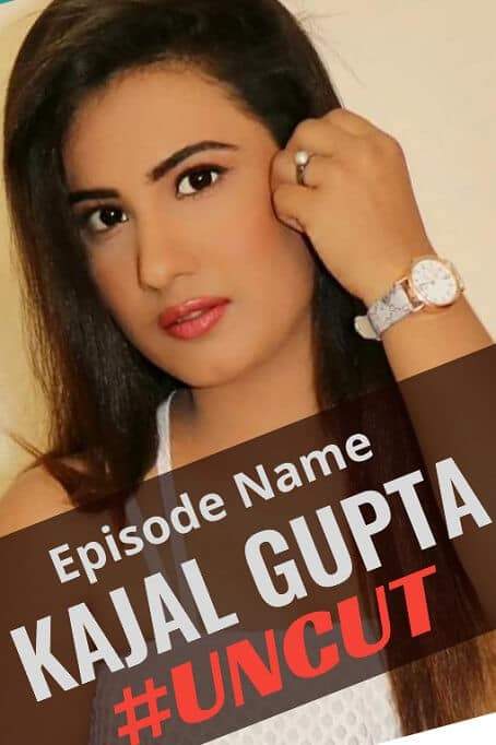 Kajal Gupta Uncut (WEBSERIES)