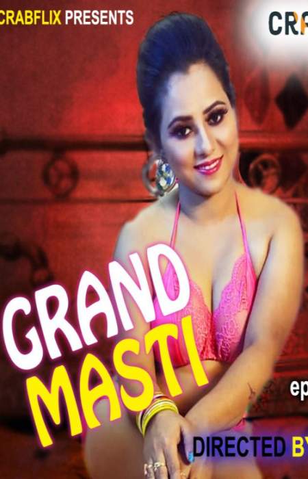 Grandmasti UNSEEN - UNCUT (WEBSERIES)